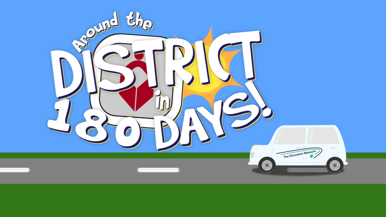 Around the District in 180 Days